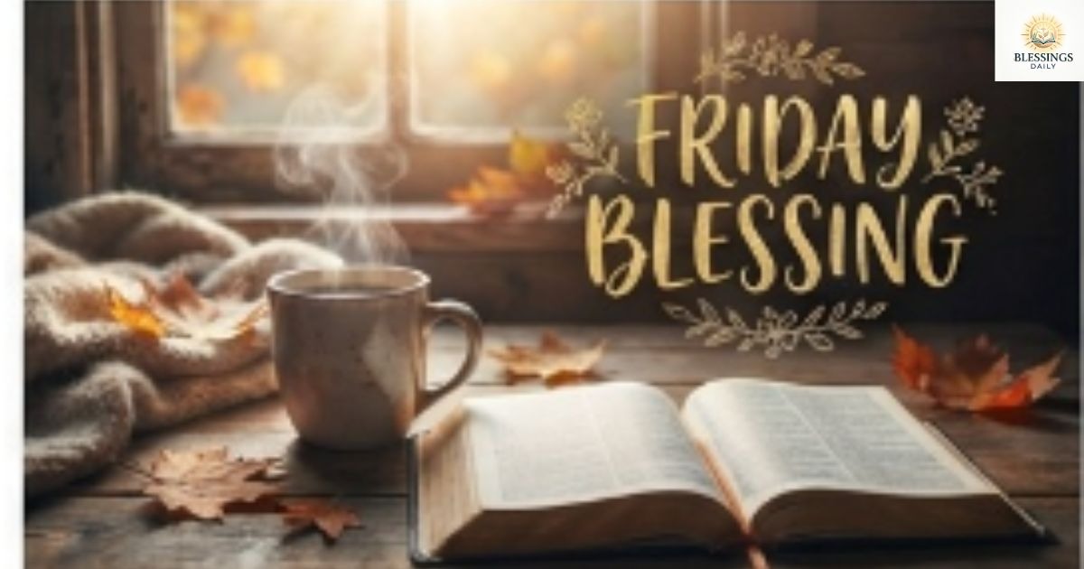 You are currently viewing Best Friday Blessings 2026: Quotes, Images, Prayers & Blessed Messages